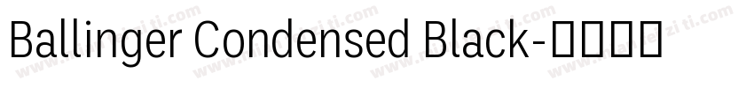 Ballinger Condensed Black字体转换